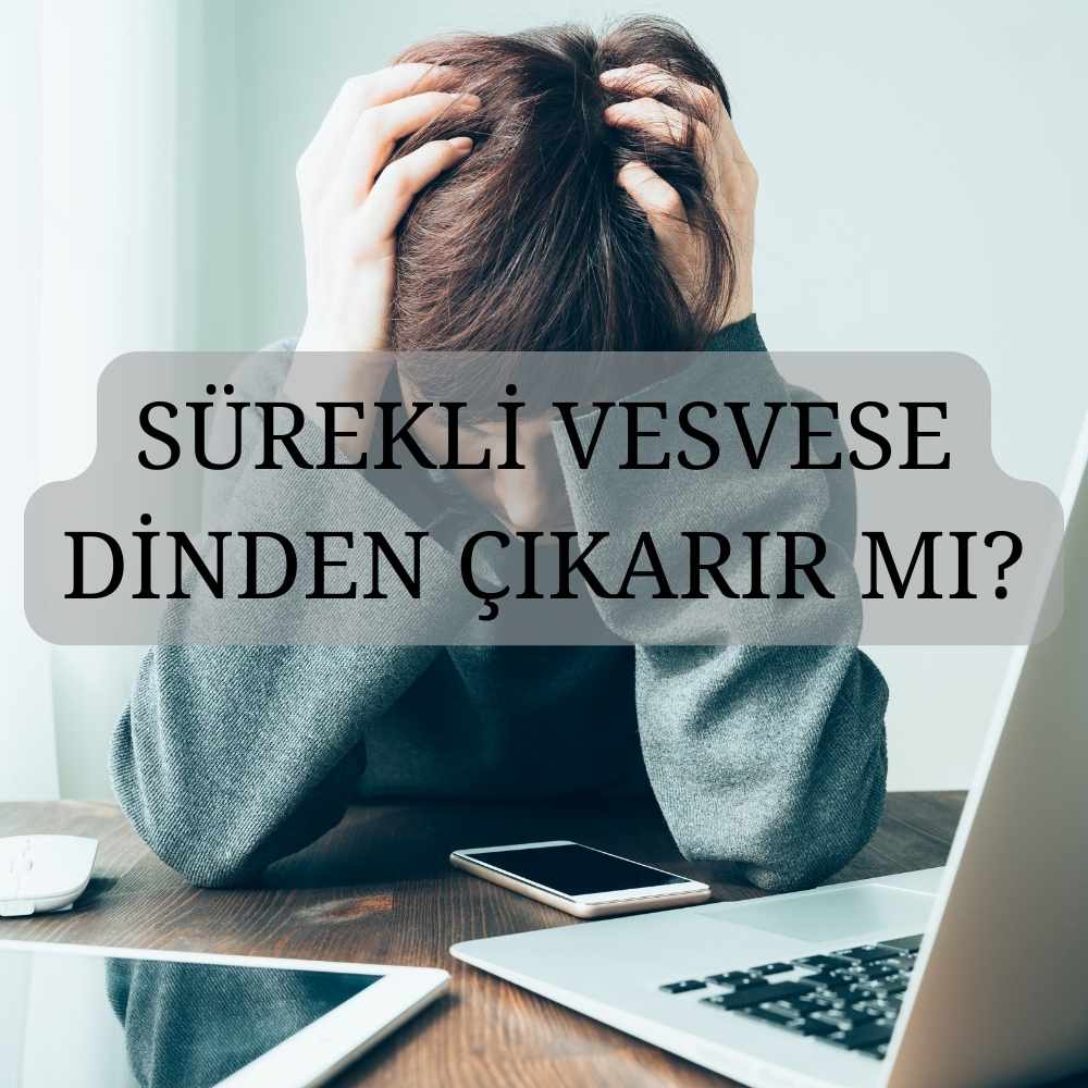 Vesvese Nedir? Nefsi Sebepleri Ve Korunma Yolları - Cuma Mesajı