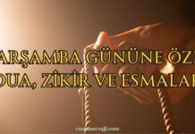 Çarşamba Gününe Özel Dualar, Zikirler ve Esmalar çarşamba günü ve akşamı zikirleri