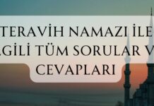 Teravih Namazı İle İlgili Tüm Soru ve Cevaplar teravih namazı nasıl kılınır
